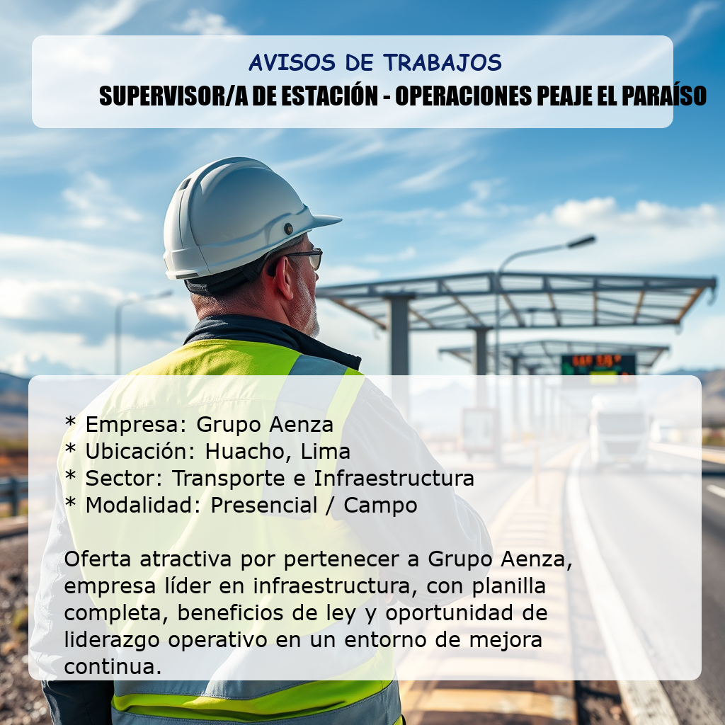 Supervisor/a de Estación - Operaciones Peaje El Paraíso Grupo Aenza
