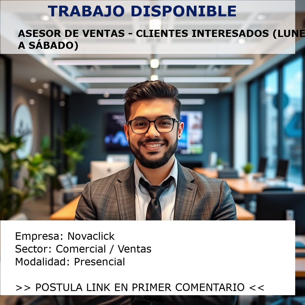 Asesor de Ventas - Clientes Interesados (Lunes a Sábado) Novaclick