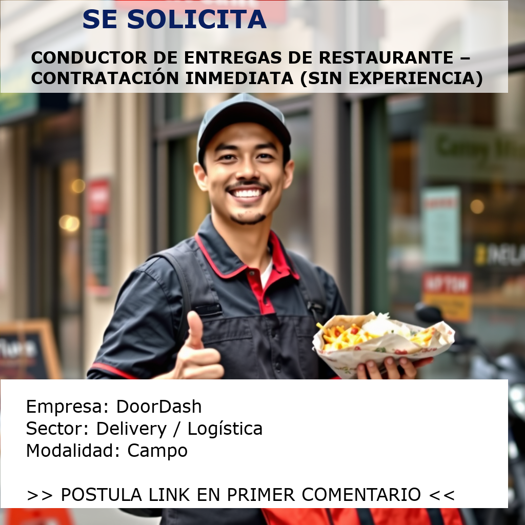 Conductor de Entregas de Restaurante – Contratación Inmediata (Sin Experiencia) DoorDash