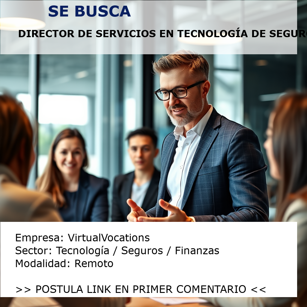 Director de Servicios en Tecnología de Seguros VirtualVocations