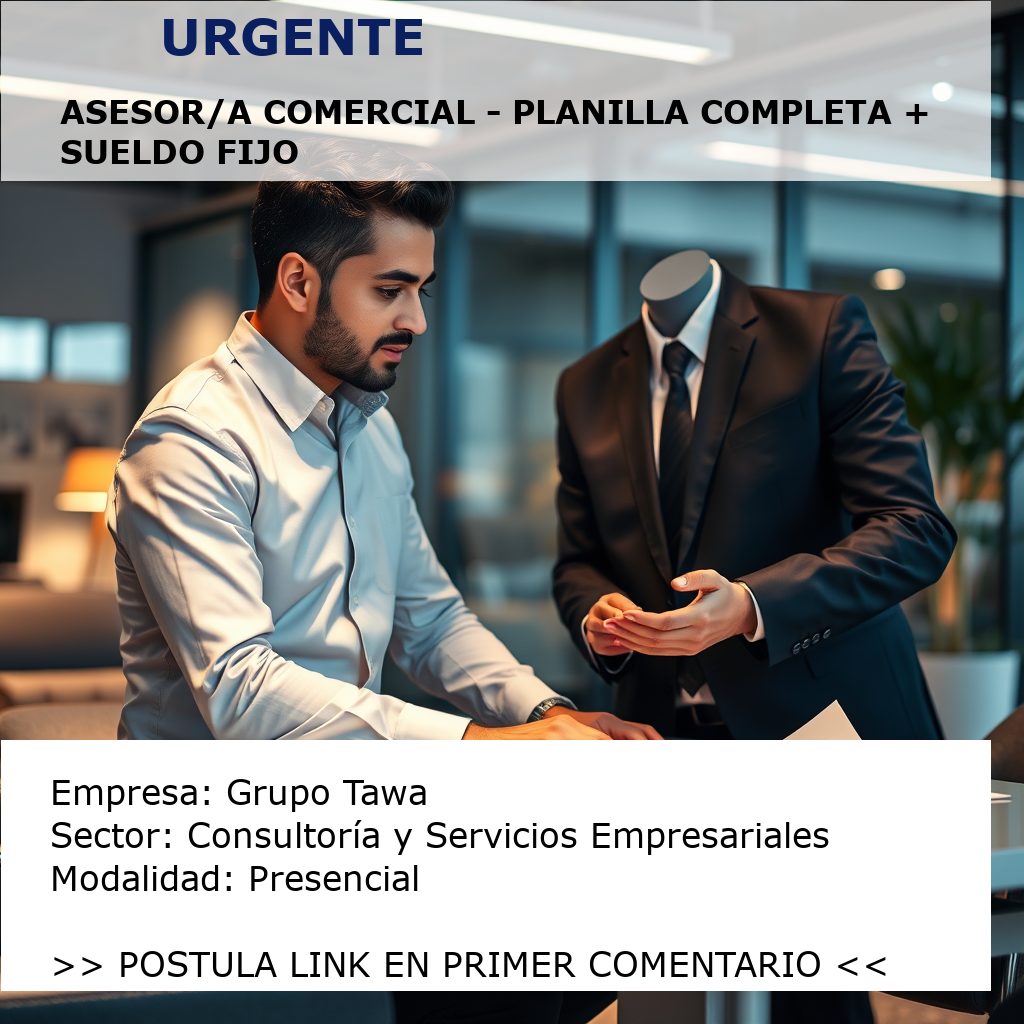 Asesor/a Comercial - Planilla Completa + Sueldo Fijo Grupo Tawa