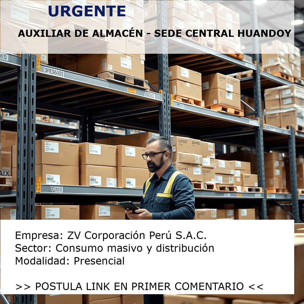 Auxiliar de Almacén - Sede Central Huandoy ZV Corporación Perú S.A.C.