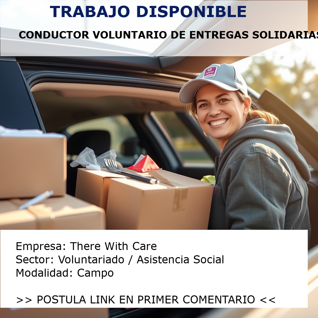 Conductor Voluntario de Entregas Solidarias There With Care