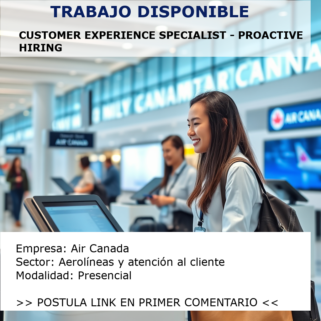 Customer Experience Specialist - Proactive Hiring Air Canada
