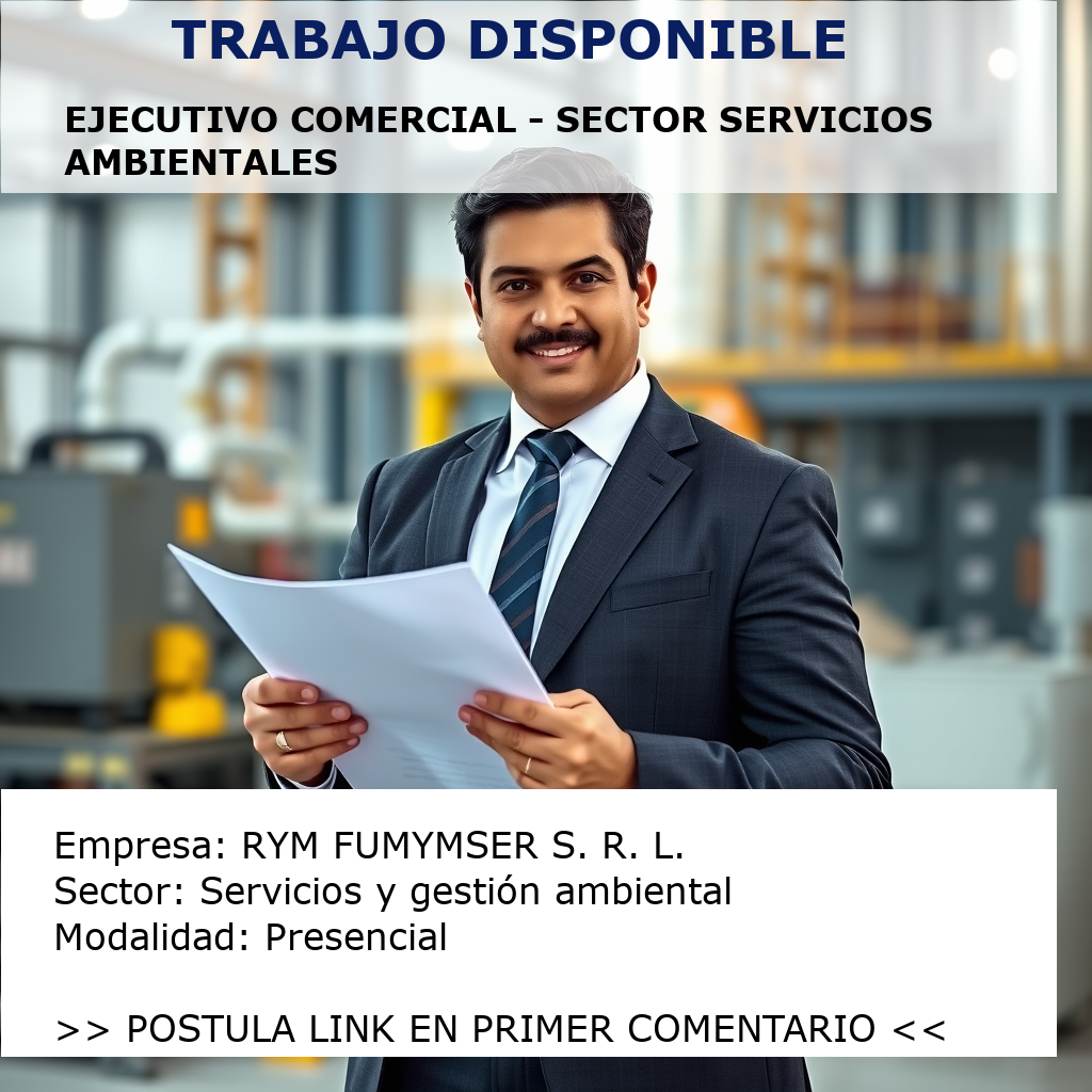 Ejecutivo Comercial - Sector Servicios Ambientales RYM FUMYMSER S. R. L.