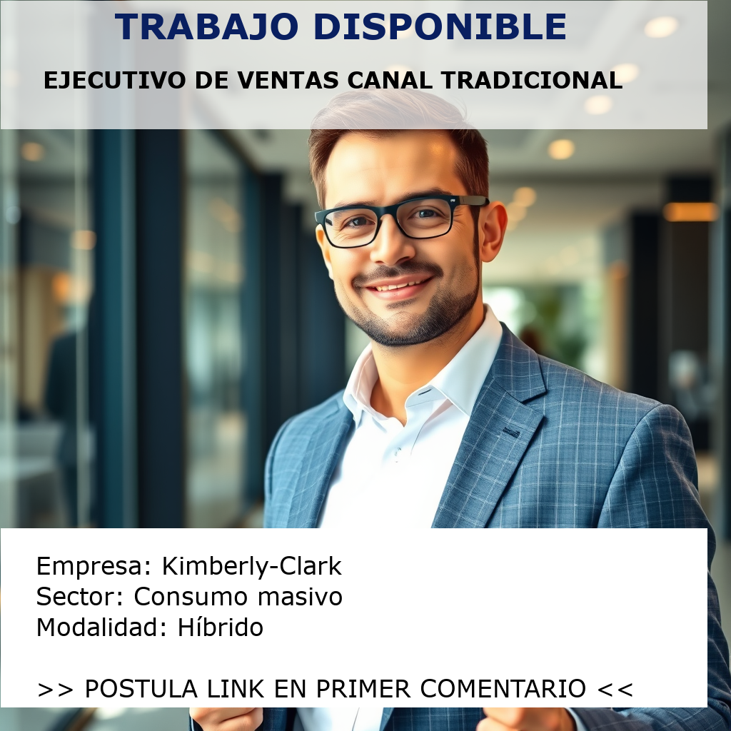 Ejecutivo de Ventas Canal Tradicional Kimberly-Clark