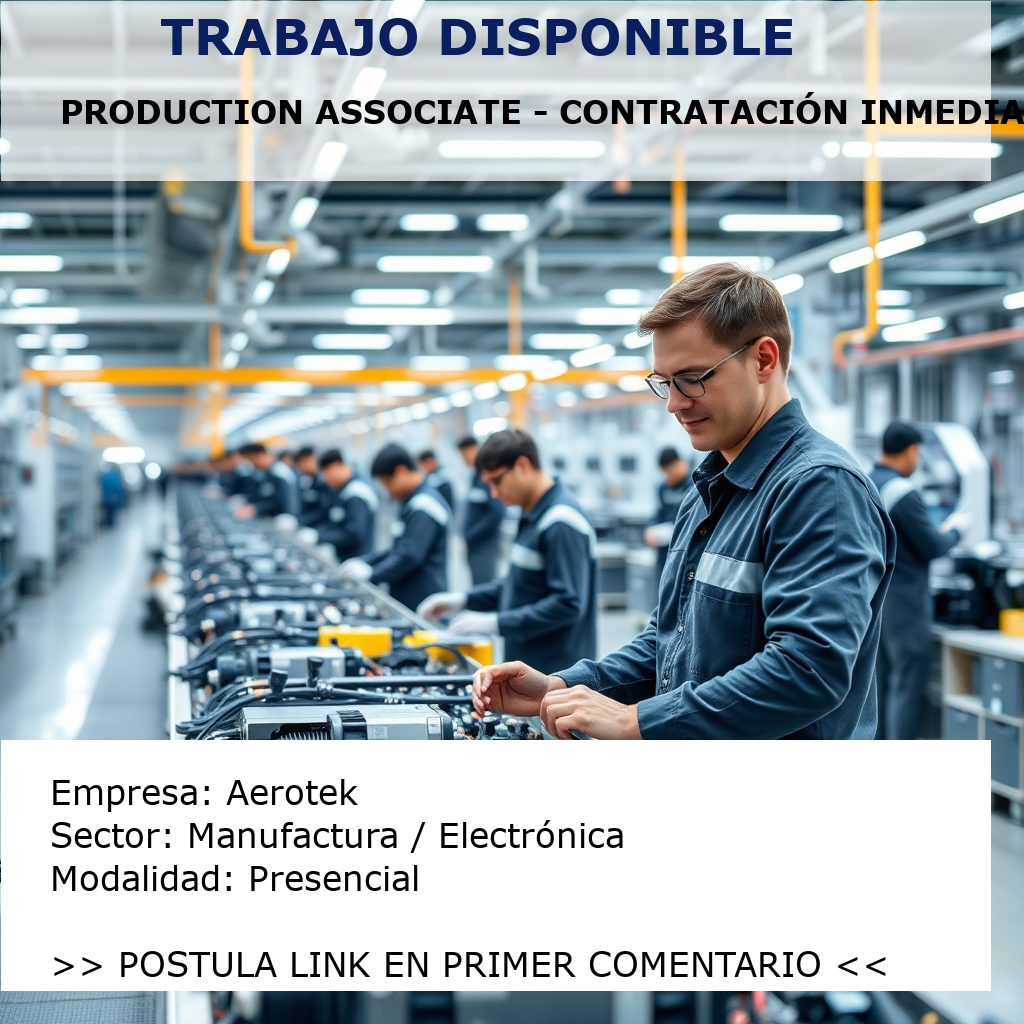 Production Associate - Contratación Inmediata Aerotek